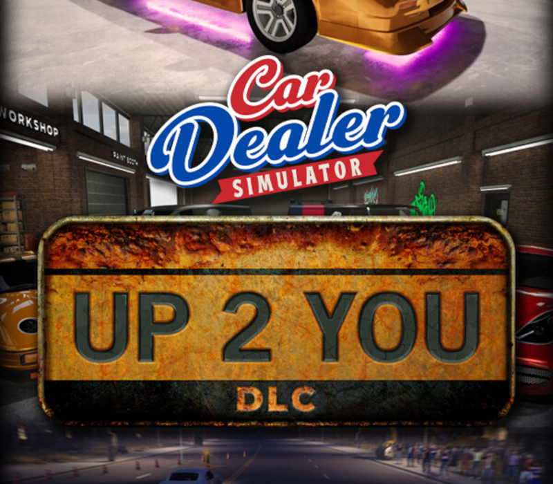 Car Dealer Simulator - Up 2 You DLC PC Steam CD Key Logo