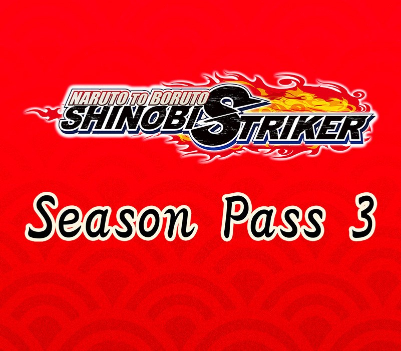NARUTO TO BORUTO: Shinobi Striker - Season Pass 3 Steam CD Key Logo