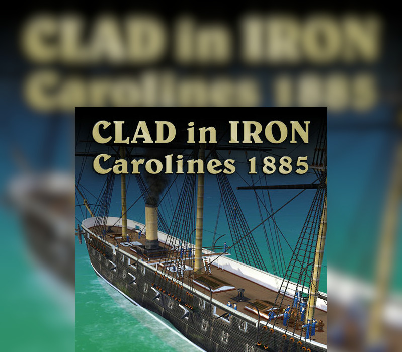 Clad in Iron: Philippines 1898 - Carolines 1885 DLC Steam CD Key Logo