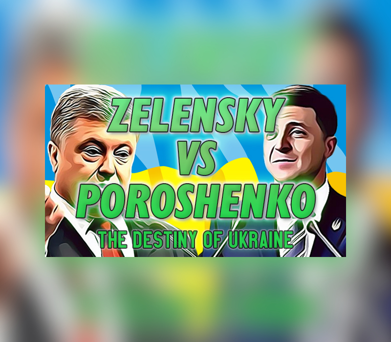 ZELENSKY vs POROSHENKO The Destiny of Ukraine Steam CD Key Logo