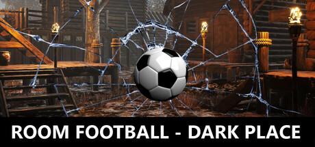 ROOM FOOTBALL - Dark Place PC Steam CD Key Logo