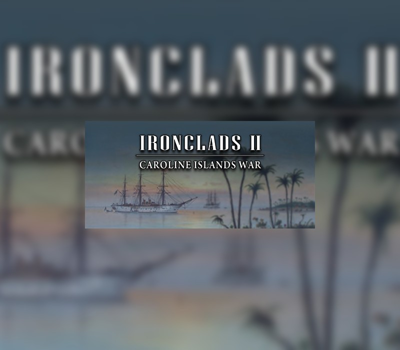Ironclads 2: Caroline Islands War 1885 PC Steam CD Key Logo