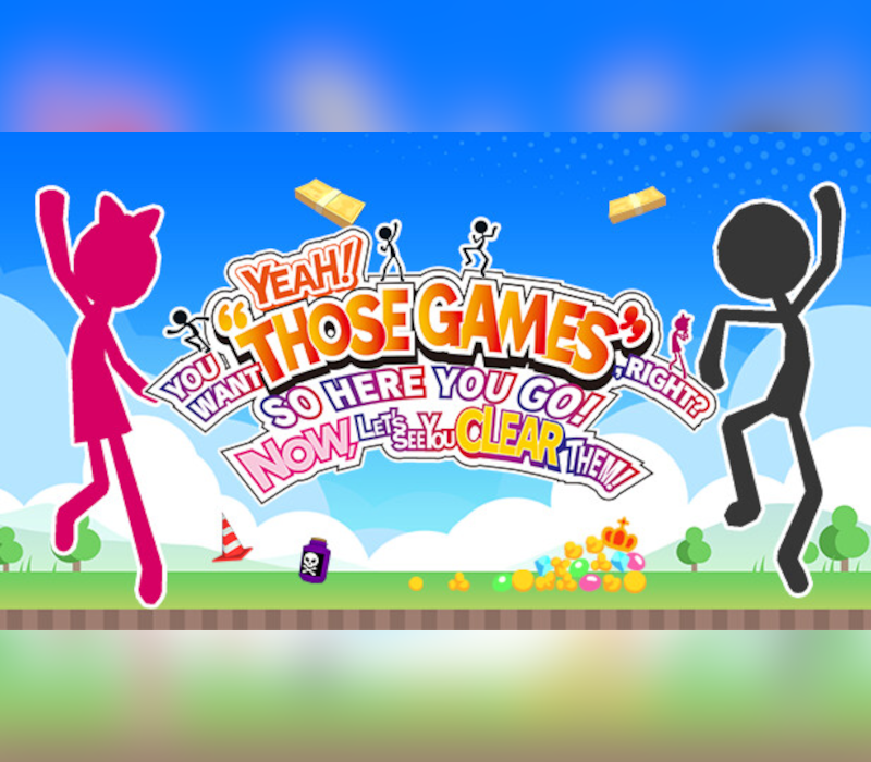 YEAH! YOU WANT "THOSE GAMES," RIGHT? SO HERE YOU GO! NOW, LET'S SEE YOU CLEAR THEM! PC Steam CD Key Logo