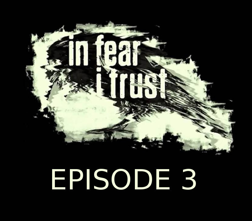 In Fear I Trust Episode 3 Steam CD Key Logo