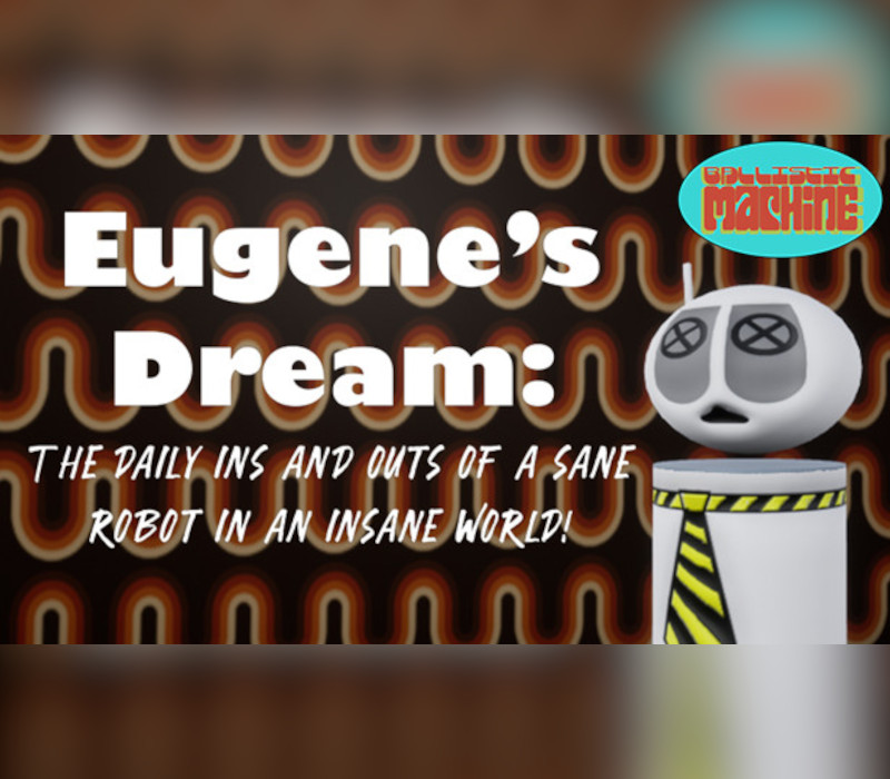 Eugene's Dream: The Daily Ins And Outs Of A Sane Robot In An Insane World Steam CD Key Logo