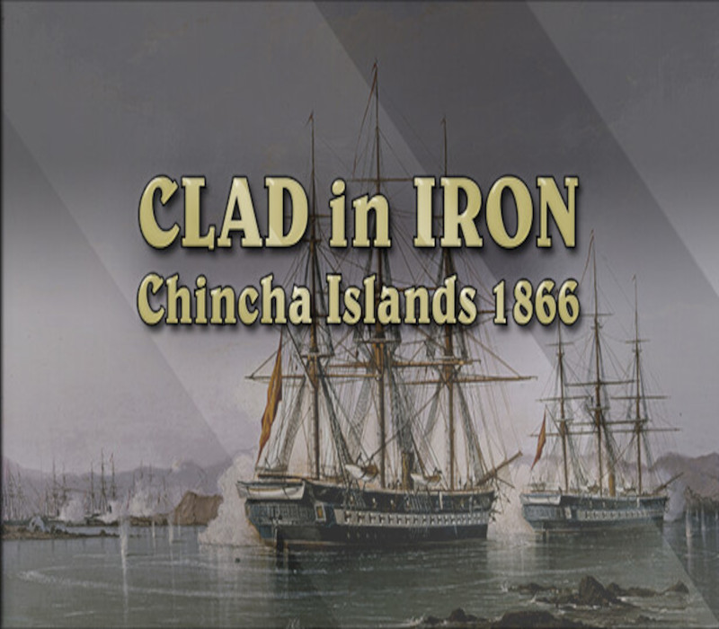 Clad in Iron Chincha Islands 1866 Steam CD Key Logo