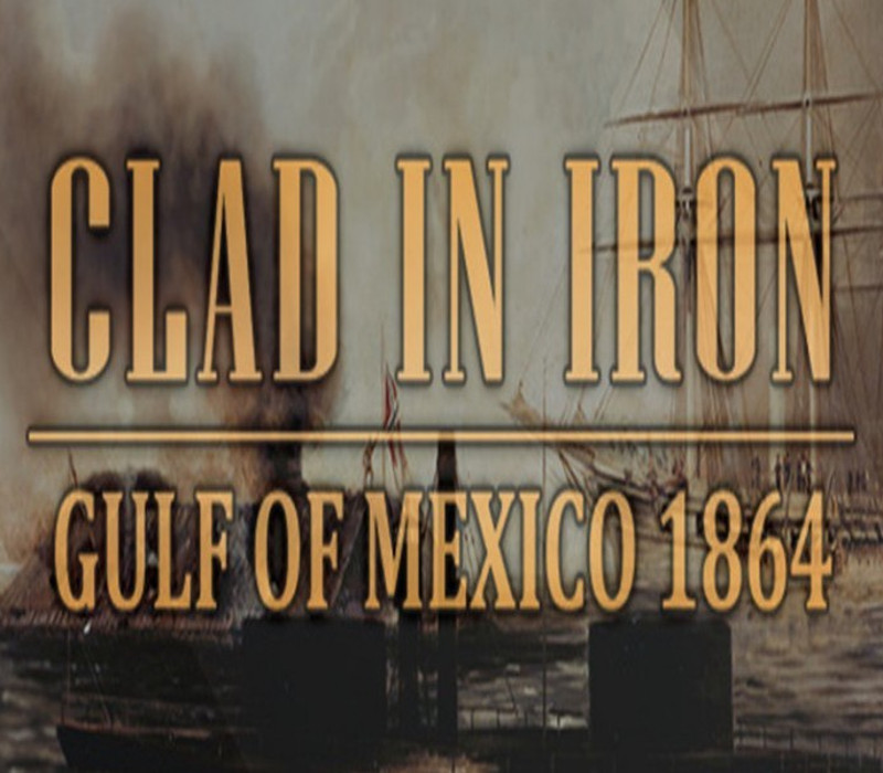 Clad in Iron: Gulf of Mexico 1864 Steam CD Key Logo