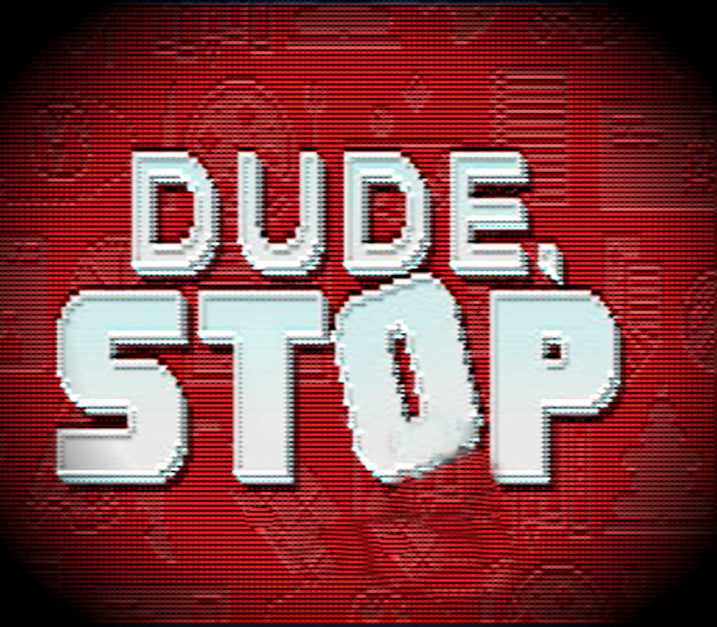 Dude, Stop Steam CD Key Logo