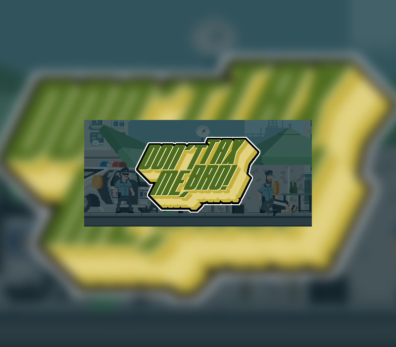 Don't Tax Me, Bro! Steam CD Key Logo