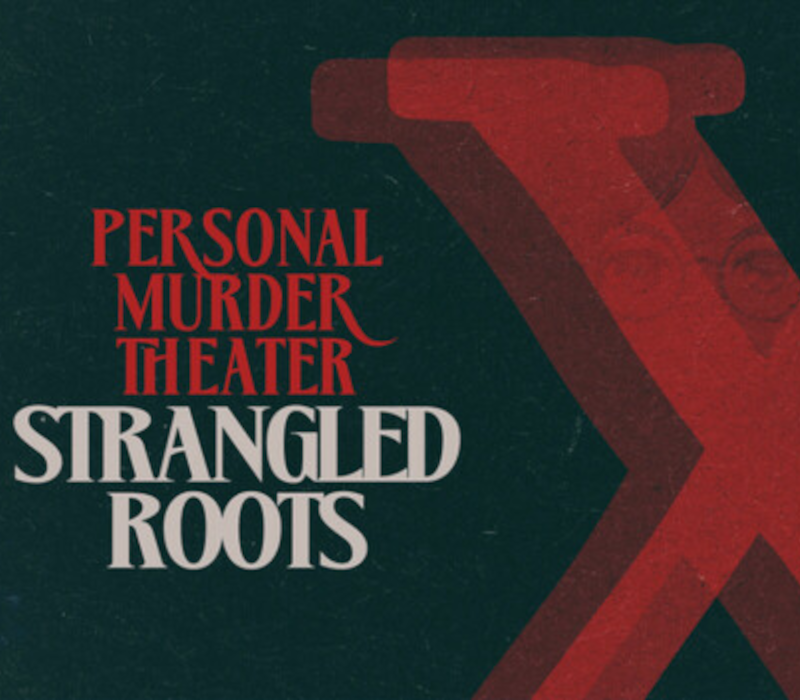 Personal Murder Theater: Strangled Roots PC Steam CD Key Logo