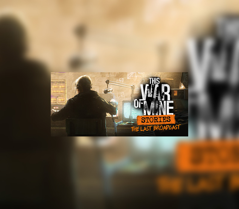 This War of Mine: Stories - The Last Broadcast DLC Steam CD Key Logo