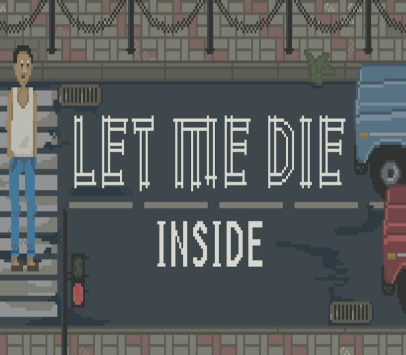Let Me Die (inside) Steam CD Key Logo