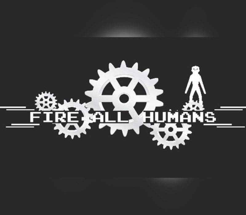 Fire All Humans Steam CD Key Logo