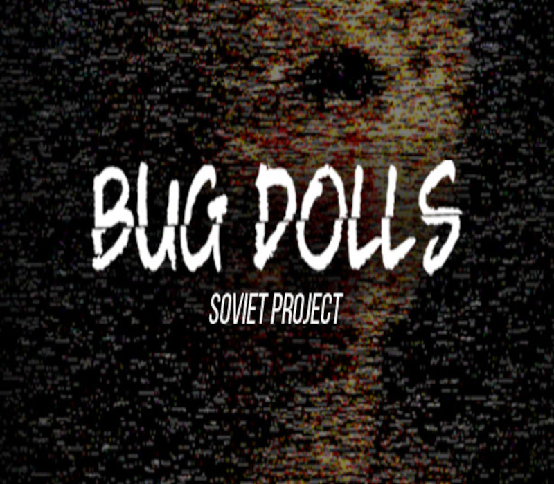 Bug Dolls: Soviet Project Steam CD Key Logo